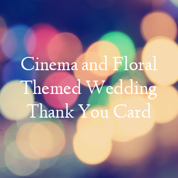 Cinema and Floral Themed Wedding Thank You Card