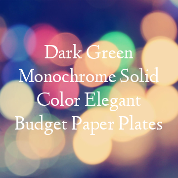 Dark Green Monochrome Solid Color Elegant Budget Paper Plates